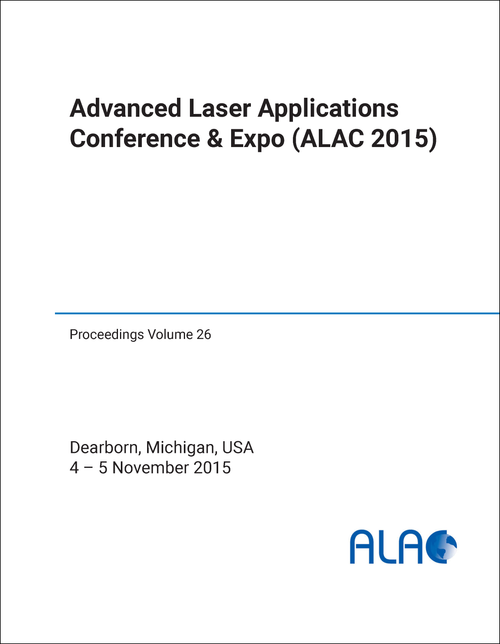 ADVANCED LASER APPLICATIONS CONFERENCE AND EXPO. 2015. (ALAC 2015)