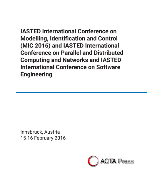 MODELLING, IDENTIFICATION AND CONTROL. IASTED INTERNATIONAL CONFERENCE. 2016. (MIC 2016) (AND IASTED INTERNATIONAL CONFERENCE ON PARALLEL AND DISTRIBUTED  COMPUTING AND NETWORKS AND IASTED INTERNATIONAL CONFERENCE ON SOF...)