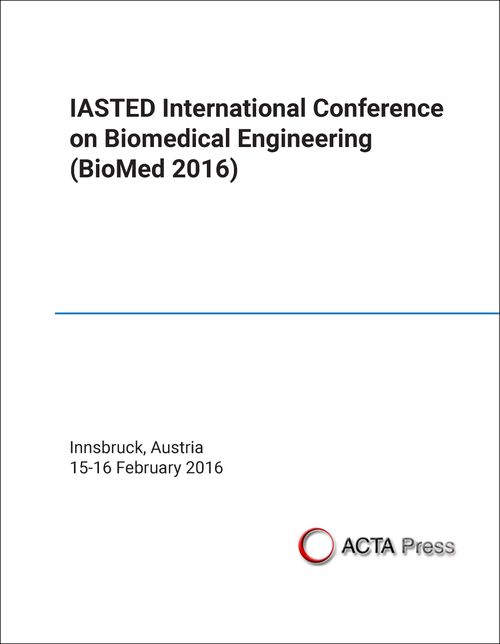 BIOMEDICAL ENGINEERING. IASTED INTERNATIONAL CONFERENCE. 2016. (BIOMED 2016)