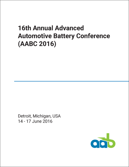 ADVANCED AUTOMOTIVE BATTERY CONFERENCE. 16TH 2016. (AABC 2016)