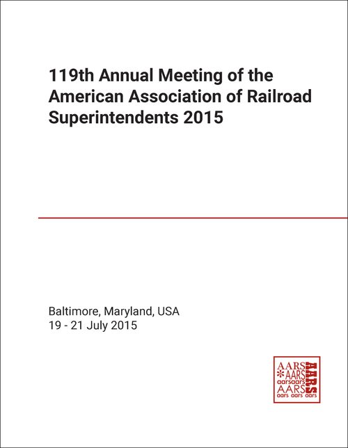 AMERICAN ASSOCIATION OF RAILROAD SUPERINTENDENTS. ANNUAL MEETING. 119TH 2015.