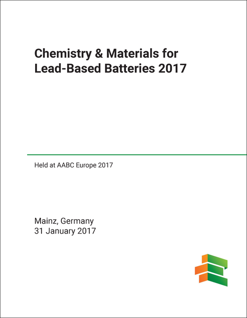 CHEMISTRY AND MATERIALS FOR LEAD-BASED BATTERIES. 2017. (HELD AT AABC EUROPE 2017)