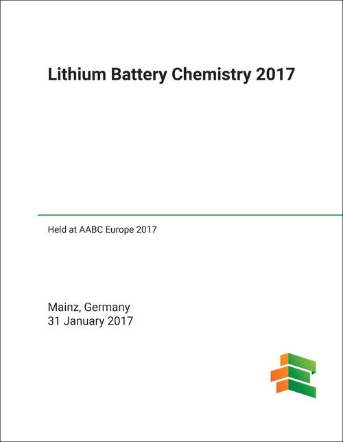 LITHIUM BATTERY CHEMISTRY SYMPOSIUM. 2017. (HELD AT AABC EUROPE 2017)