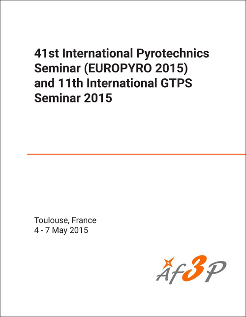 PYROTECHNICS SEMINAR. INTERNATIONAL. 41ST 2015. (EUROPYRO 2015) (AND 11TH INTERNATIONAL GTPS SEMINAR)