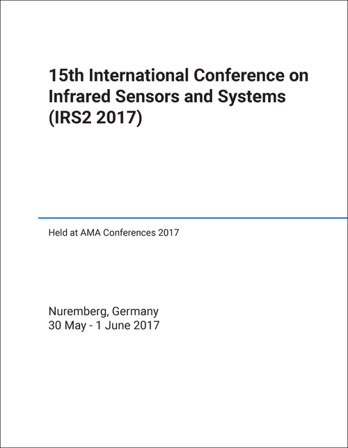 INFRARED SENSORS AND SYSTEMS. INTERNATIONAL CONFERENCE. 15TH 2017. (IRS2 2017)