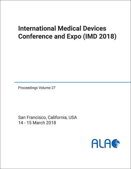 MEDICAL DEVICES CONFERENCE AND EXPO. INTERNATIONAL. 2018. (IMD 2018)