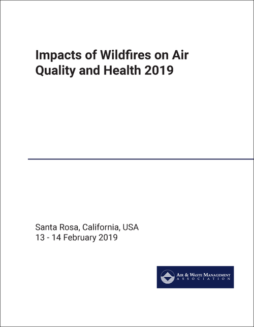 IMPACTS OF WILDFIRES ON AIR QUALITY AND HEALTH. CONFERENCE. 2019.