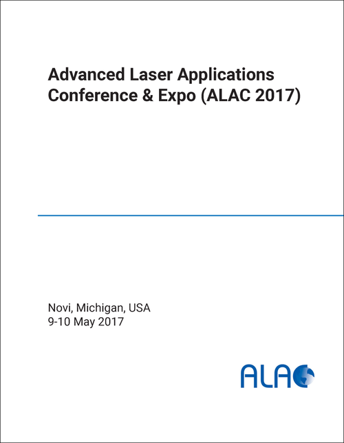 ADVANCED LASER APPLICATIONS CONFERENCE AND EXPO. 2017. (ALAC 2017)