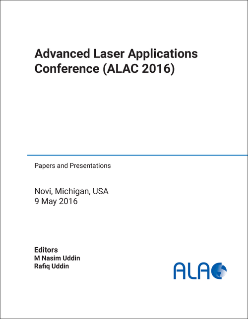 ADVANCED LASER APPLICATIONS CONFERENCE. 2016. (ALAC 2016) (PAPERS AND PRESENTATIONS)