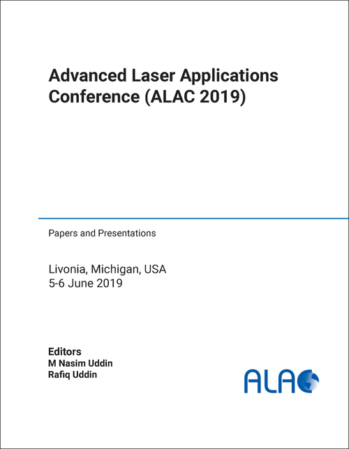 ADVANCED LASER APPLICATIONS CONFERENCE. 2019. (ALAC 2019) (PAPERS AND PRESENTATIONS)