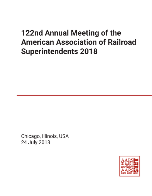 AMERICAN ASSOCIATION OF RAILROAD SUPERINTENDENTS. ANNUAL MEETING. 122ND 2018.