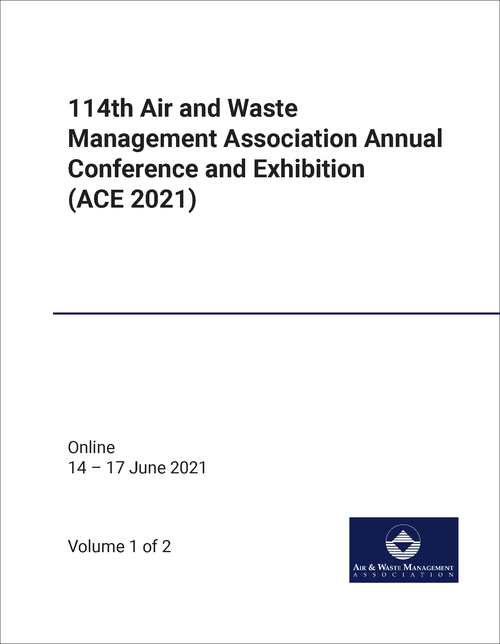 AIR AND WASTE MANAGEMENT ASSOCIATION. ANNUAL CONFERENCE AND EXHIBITION. 114TH 2021. (ACE 2021) (2 VOLS)