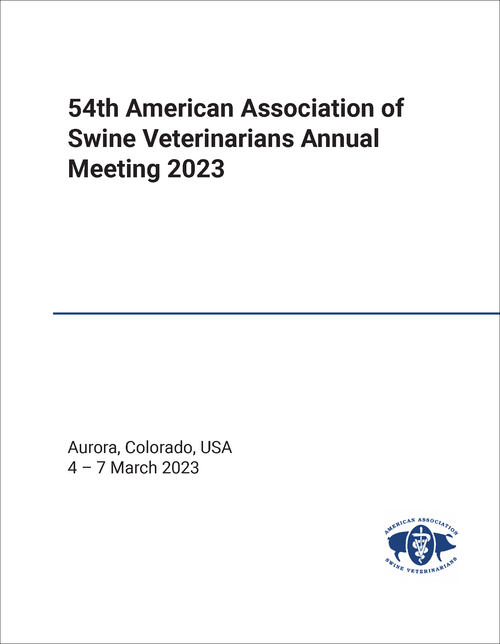 AMERICAN ASSOCIATION OF SWINE VETERINARIANS ANNUAL MEETING. 54TH 2023.